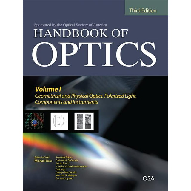 Handbook of Optics, Third Edition Volume I Geometrical and Physical