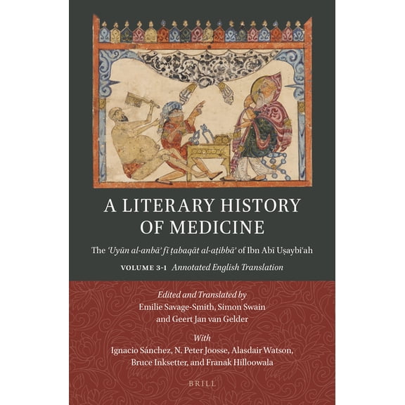 Handbook of Oriental Studies: Section 1; A Literary History of Medicine: The uyn Al-Anb F abaq&#, Book 134, (Paperback)