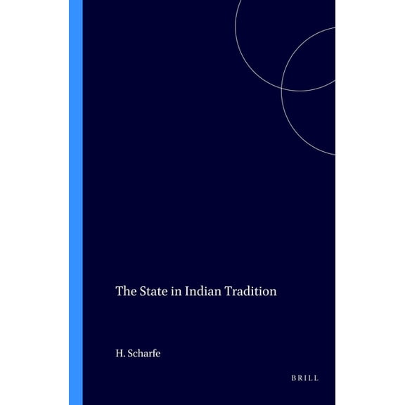 Handbook of Oriental Studies. Section 2  The State in Indian Tradition, Book 3, (Paperback)