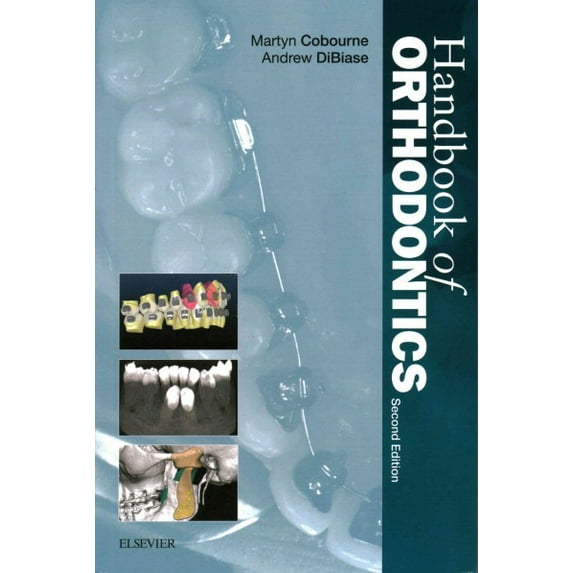 Handbook of Orthodontics (Paperback) by Martyn T Cobourne, Andrew T Dibiase
