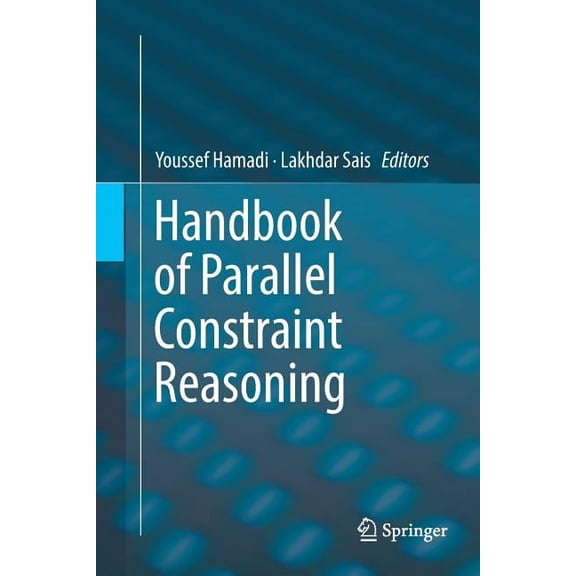 Handbook of Parallel Constraint Reasoning, (Paperback)