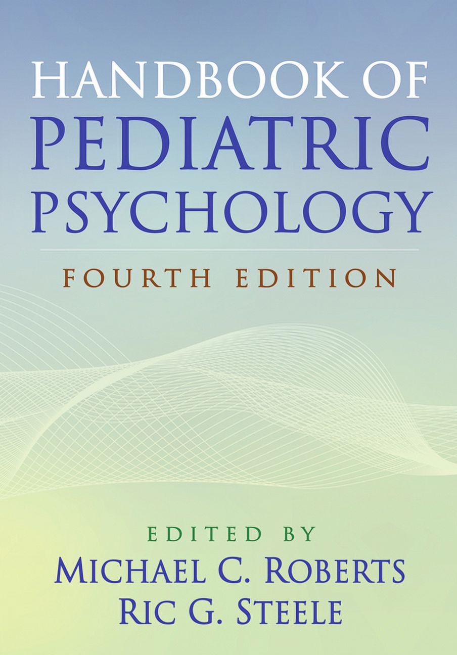 Handbook of Pediatric Psychology, Fourth Edition (Edition 4) (Paperback) - Walmart.com