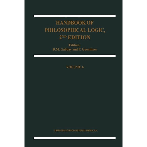 Handbook of Philosophical Logic Handbook of Philosophical Logic, Book 6, (Paperback)