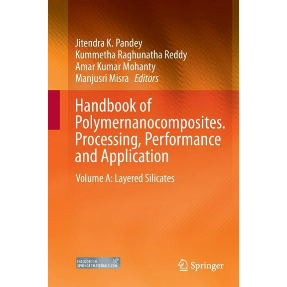 Handbook of Polymernanocomposites. Processing, Performance and Application: Volume A: Layered Silicates, (Paperback)