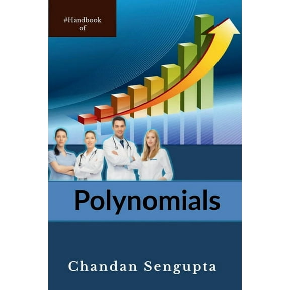 Handbook of Polynomials: Basics and Factorisation for High School Students, (Paperback)