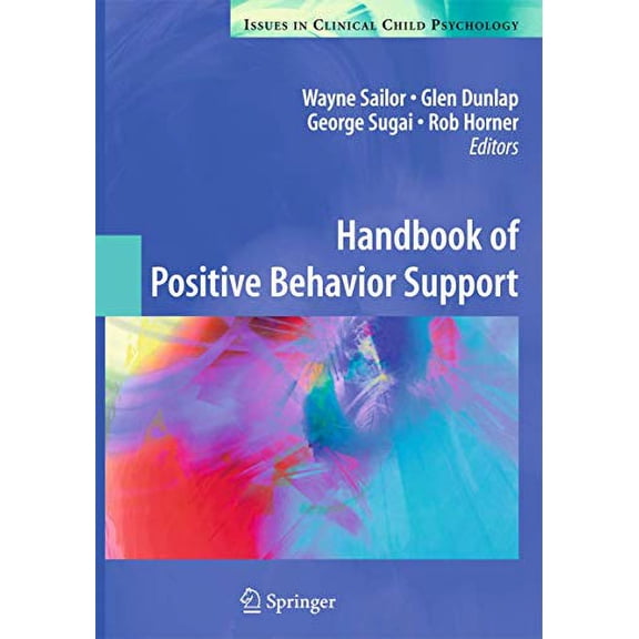 Pre-Owned Handbook of Positive Behavior Support (Issues in Clinical Child Psychology), 9781441981356, 1441981357, Paperback, 2009 edition