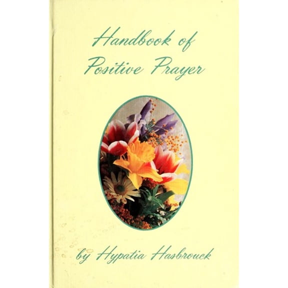 Pre-Owned Handbook of Positive Prayer (Hardcover) 0871590514 9780871590510