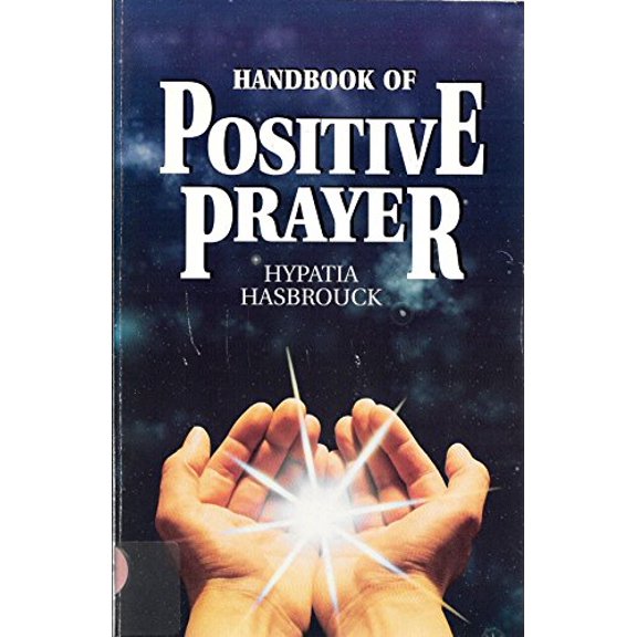 Pre-Owned Handbook of Positive Prayer (Paperback) by Hypatia Hasbrouck