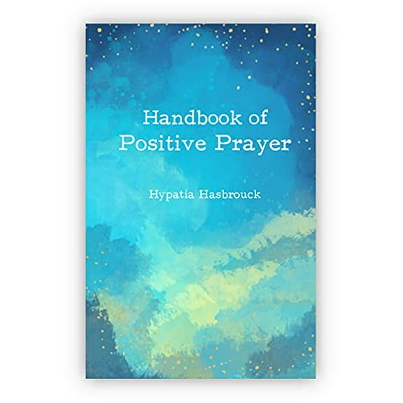 Pre-Owned Handbook of Positive Prayer (Paperback) 0871592738 9780871592736