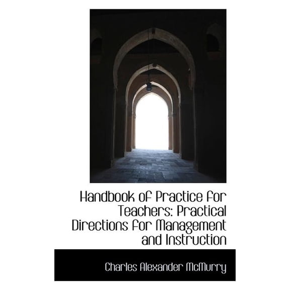 Handbook of Practice for Teachers: Practical Directions for Management and Instruction (Paperback)