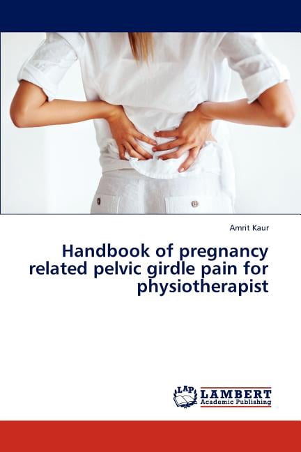 Handbook of Pregnancy Related Pelvic Girdle Pain for Physiotherapist (Paperback)