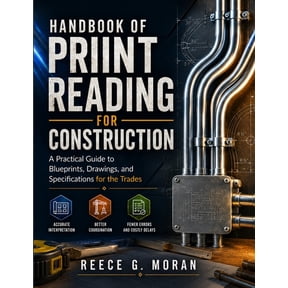 Handbook of Print Reading for Construction: A Practical Guide to Blueprints, Drawings, and Specifications for the Trades, (Paperback)
