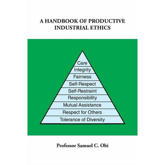 A Handbook of Productive Industrial Ethics (Paperback) by Professor Samuel C Obi