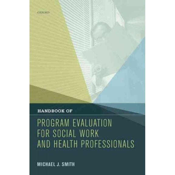 Handbook of Program Evaluation for Social Work and Health Professionals