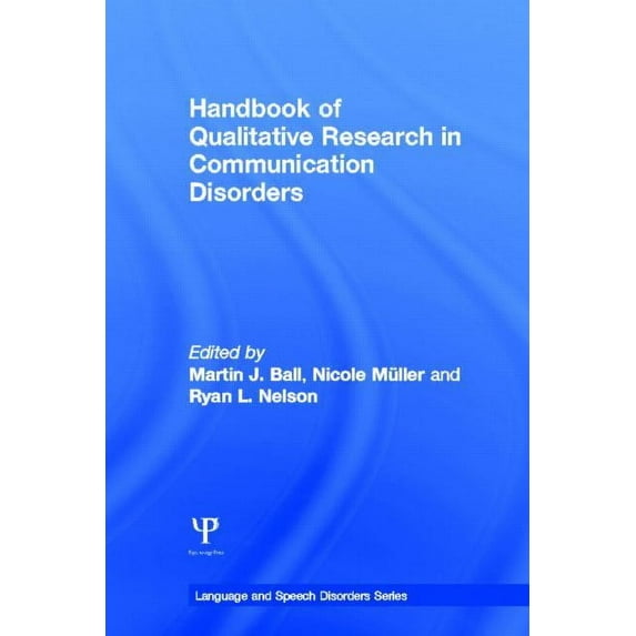Handbook of Qualitative Research in Communication Disorders, (Hardcover)