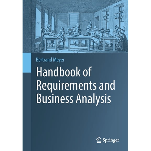 Handbook of Requirements and Business Analysis, (Paperback)