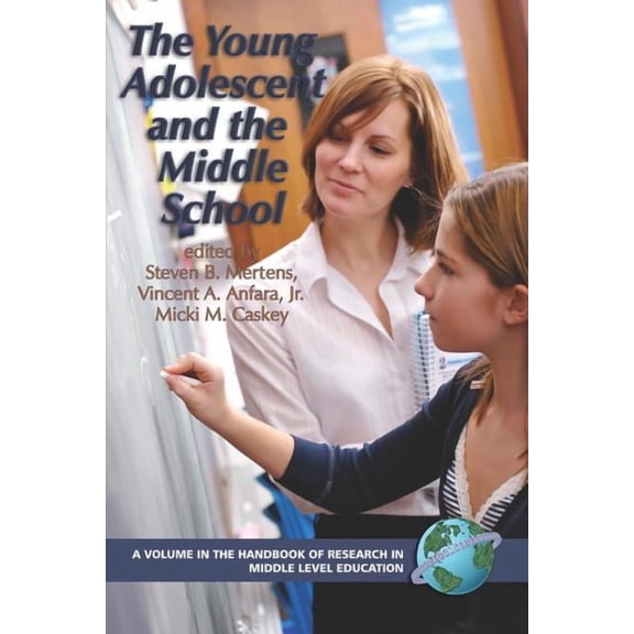 Handbook of Research in Middle Level Edu The Young Adolescent and the Middle School (PB), (Paperback)