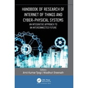 Handbook of Research of Internet of Things and Cyber-Physical Systems An Integrative Approach to an Interconnected Futu, Paperback