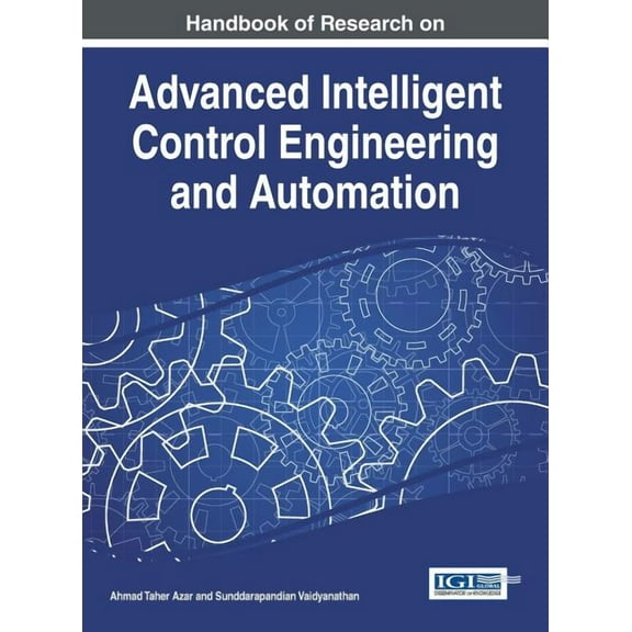 Handbook of Research on Advanced Intelligent Control Engineering and Automation, (Hardcover)
