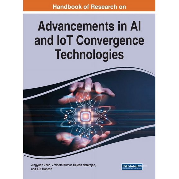 Handbook of Research on Advancements in AI and IoT Convergence Technologies, (Hardcover)