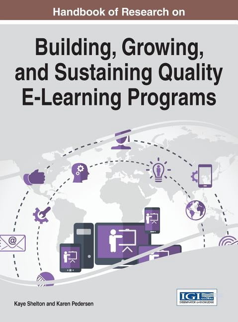 Handbook of Research on Building, Growing, and Sustaining Quality E ...