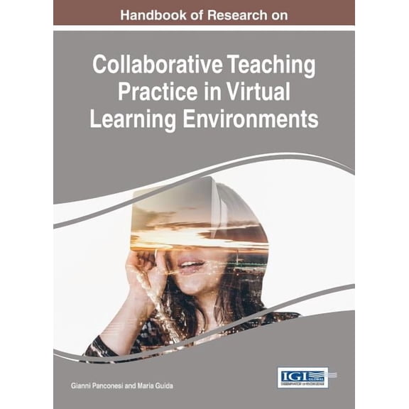 Handbook of Research on Collaborative Teaching Practice in Virtual Learning Environments, (Hardcover)