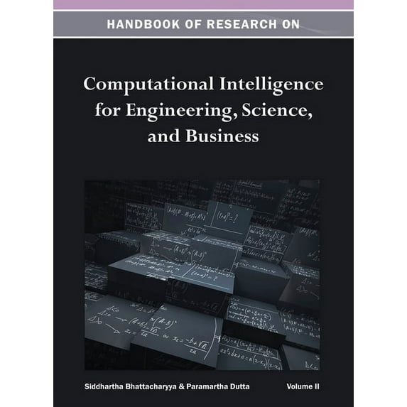 Handbook of Research on Computational Intelligence for Engineering, Science, and Business Vol 2 (Hardcover)