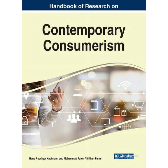 Handbook of Research on Contemporary Consumerism (Hardcover)