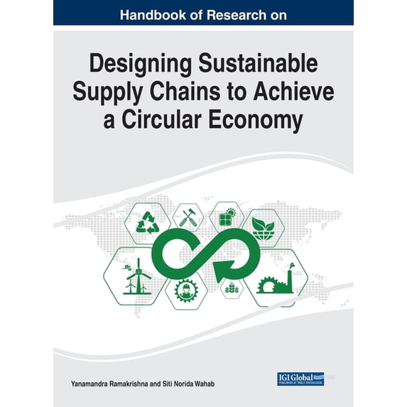 Handbook of Research on Designing Sustainable Supply Chains to Achieve a Circular Economy, (Hardcover)