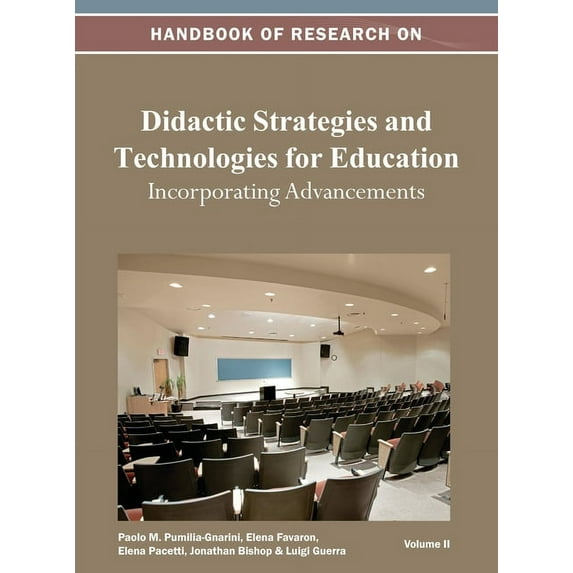 Handbook of Research on Didactic Strategies and Technologies for Education: Incorporating Advancements Vol 2 (Hardcover)
