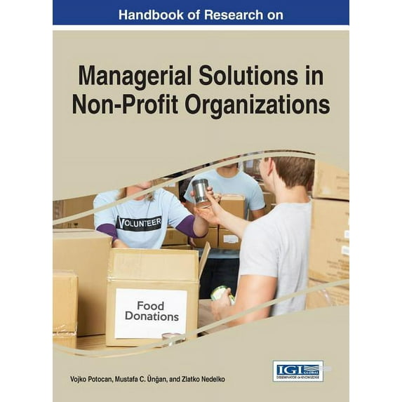 Handbook of Research on Managerial Solutions in Non-Profit Organizations (Hardcover)