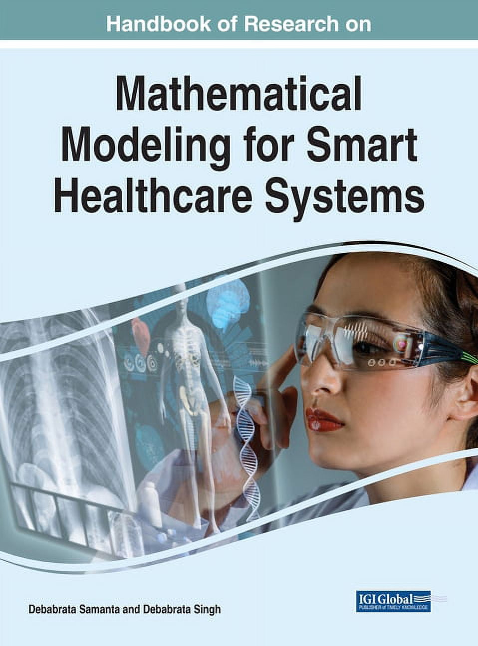 Handbook of Research on Mathematical Modeling for Smart Healthcare Systems, (Hardcover)