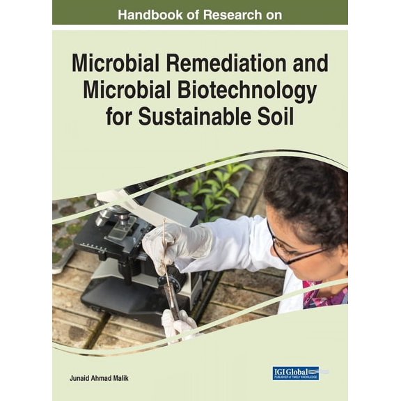 Handbook of Research on Microbial Remediation and Microbial Biotechnology for Sustainable Soil, (Hardcover)
