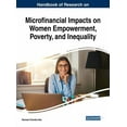 thumbnail image 1 of Handbook of Research on Microfinancial Impacts on Women Empowerment, Poverty, and Inequality (Hardcover), 1 of 1