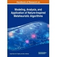 thumbnail image 1 of Handbook of Research on Modeling, Analysis, and Application of Nature-Inspired Metaheuristic Algorithms (Hardcover), 1 of 1