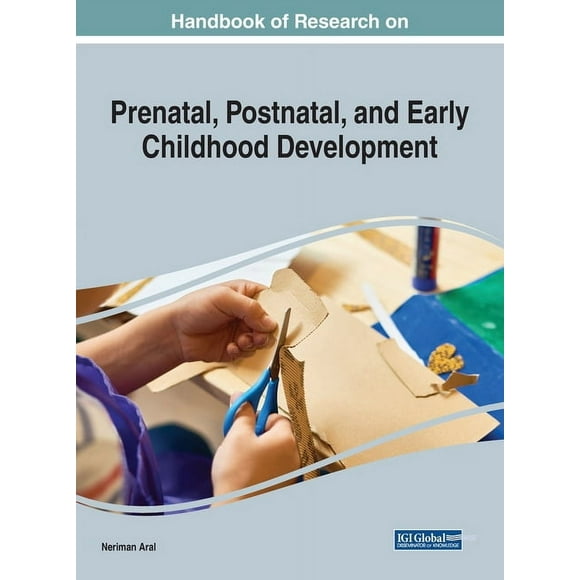 Handbook of Research on Prenatal, Postnatal, and Early Childhood Development (Hardcover)