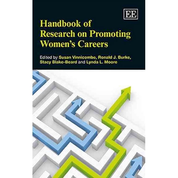 Handbook of Research on Promoting Women's Careers (Hardcover) by Susan Vinnicombe, Ronald J. Burke, Stacy Blake-Beard