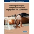 thumbnail image 1 of Handbook of Research on Retailing Techniques for Optimal Consumer Engagement and Experiences, (Hardcover), 1 of 1