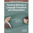 thumbnail image 1 of Handbook of Research on Teaching Methods in Language Translation and Interpretation, (Hardcover), 1 of 1