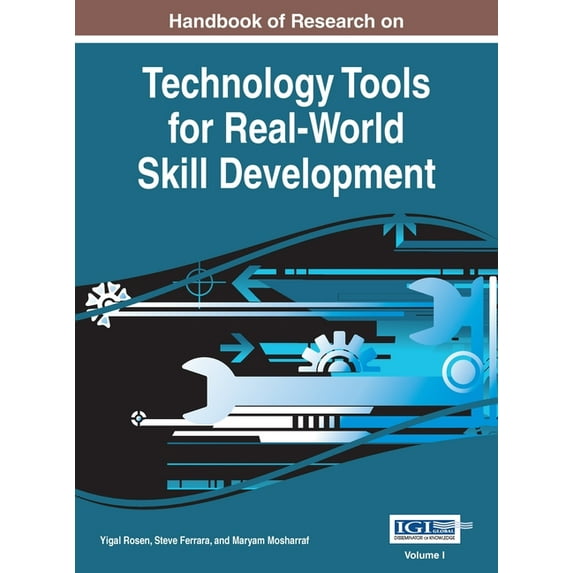 Handbook of Research on Technology Tools for Real-World Skill Development, VOL 1 (Hardcover)