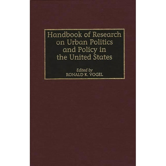 Handbook of Research on Urban Politics and Policy in the United States