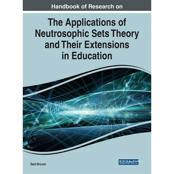 Handbook of Research on the Applications of Neutrosophic Sets Theory and Their Extensions in Education, (Hardcover)