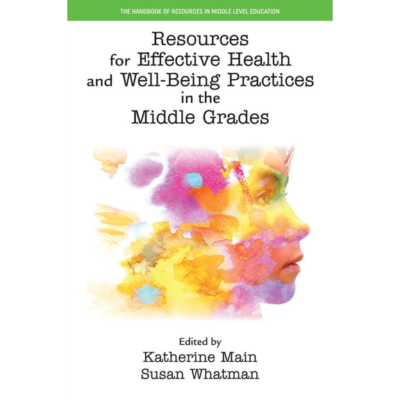 Handbook of Resources in Middle Level Ed Resources for Effective Health and Well-Being Practices in the Middle Grades, (Paperback)