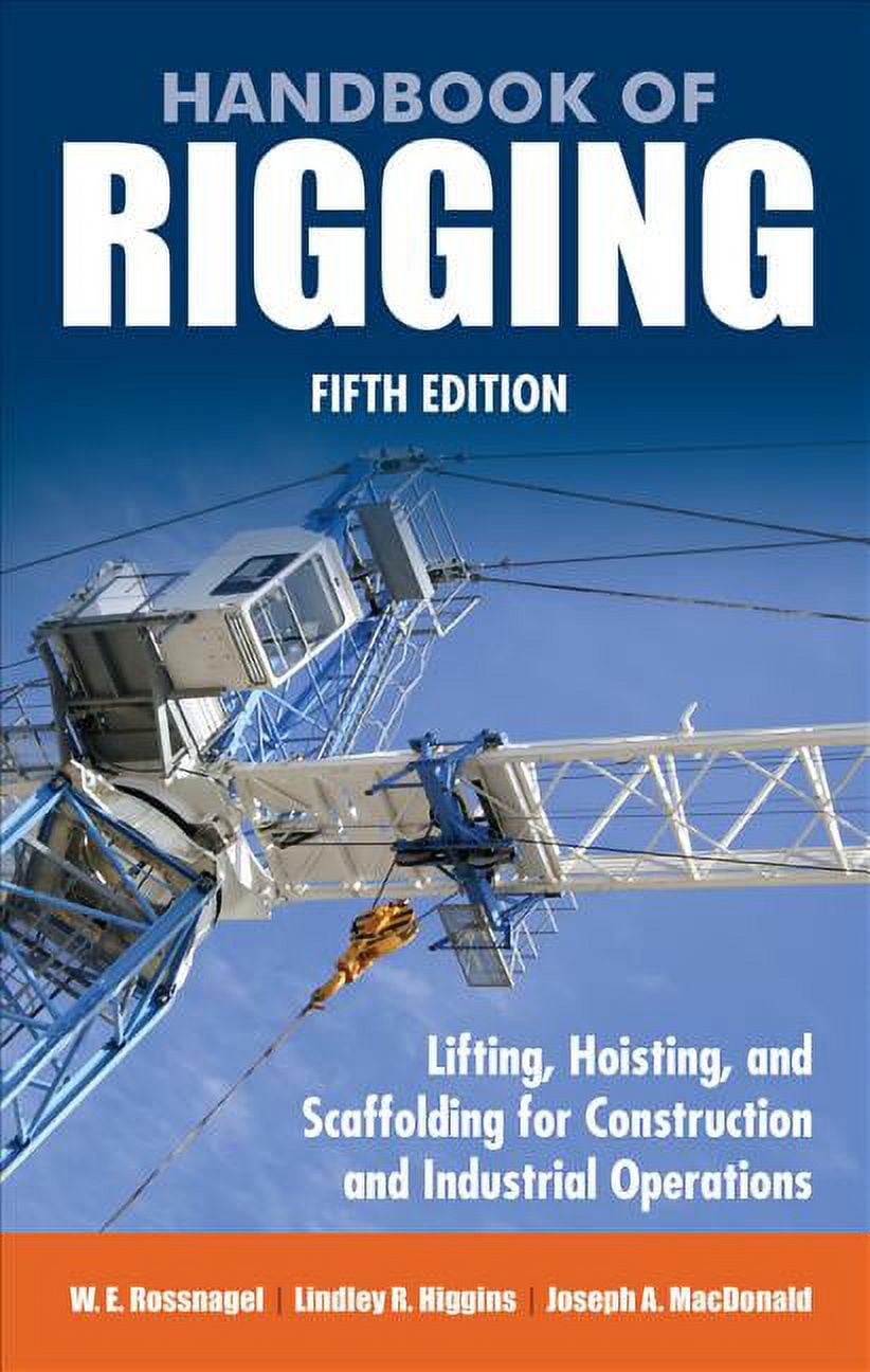 Handbook of Rigging Lifting, Hoisting, and Scaffolding for