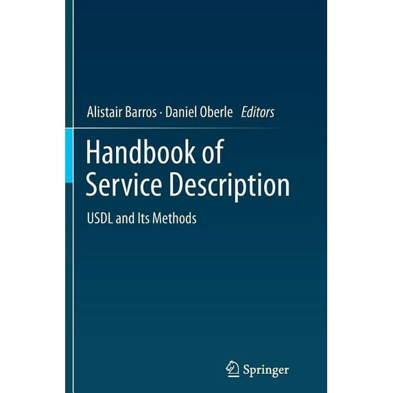Handbook of Service Description: Usdl and Its Methods, (Paperback)