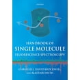 thumbnail image 1 of Handbook of Single Molecule Fluorescence Spectroscopy, (Paperback), 1 of 1
