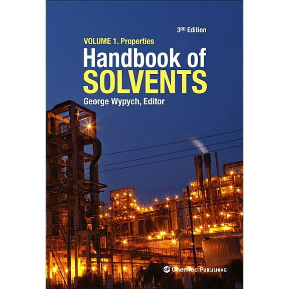 Handbook of Solvents, Volume 1: Volume 1: Properties, (Hardcover)