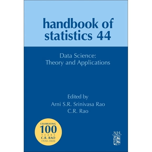 Handbook of Statistics Data Science: Theory and Applications: Volume 44, Book 44, (Hardcover)