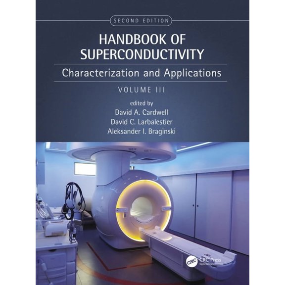 Handbook of Superconductivity: Characterization and Applications, Volume Three, (Paperback)