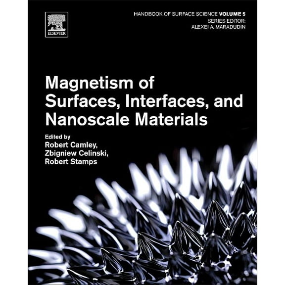 Handbook of Surface Science Magnetism of Surfaces, Interfaces, and Nanoscale Materials: Volume 5, Book 5, (Hardcover)